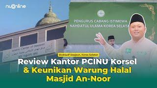 PCINU & Masjid An-Noor Daejeon: Pusat Keislaman dan Tempat Berkumpul Muslim Indonesia di Korsel!