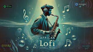  African Lofi - Lofi Afrobeats to Study, Work, Focus