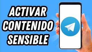 Como activar contenido sensible en Telegram 2024 (GUÍA COMPLETA)