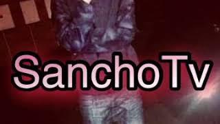 Sancho - The Come Up (SanchoTv)