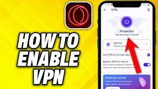 How To Enable VPN on Opera GX Mobile (2024)