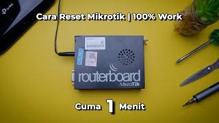 Cara Reset Mikrotik | 100% Work