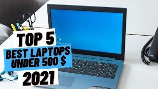 TOP 5 Best Laptops Under 500 $ (2021)