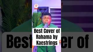 Best Cover of Rahama by Kaestrings @KaestringsMusic #rahama #kaestrings #hausa #bestcoversongs