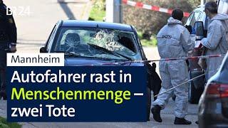 Mannheim: Person in Auto fährt in Menschenmenge - was bisher bekannt ist | BR24