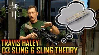 TRAVIS HALEY : HALEY STRATEGIC D3 SLING THEORY/ GUIDE