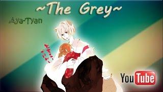 ~The Grey~ [Tomoe\Nanami]