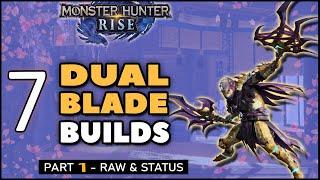 Monster Hunter Rise | Dual Blade Builds - Part 1 | Fun - Meta - Comfort