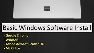 Basic Windows Software Install After Installing New Windows