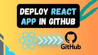 How To Deploy React App From VS Code and Host in Github