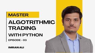 Learn algo trading with python | episode - 03 | TradeHull | Algo trading