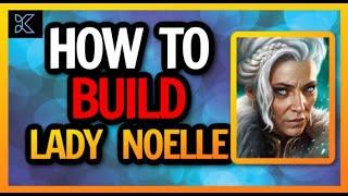 LADY NOELLE - HOW TO BUILD - Champion Spotlight | RAID: Shadow Legends