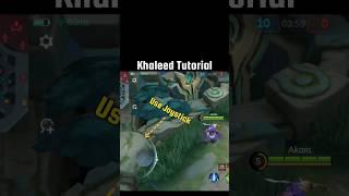 Khaleed Tutorial!  #mlbb #mlbbshorts #tiktok #tutorial #khaleed #fighter #ytshorts #shorts