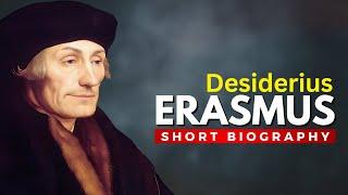 DESIDERIUS ERASMUS - The Renaissance Humanist