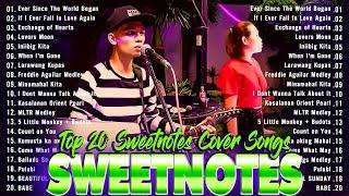 Sweetnotes Playlist 2024SWEETNOTES Nonstop Love Songs Medley 2024Best of OPM Love Songs 2024