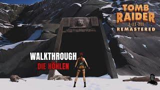 Tomb Raider I Remastered | Die Höhlen | 100% Walkthrough