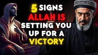 5 Signs ALLAH is Setting You Up for a VICTORY in Front of Those WHO DOUBT YOU | ISLAM