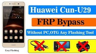 Huawei Cun-U29 Bypass Google Account | Frp Remove Without PC