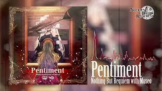 Nothing But Requiem with Museo -  Pentiment