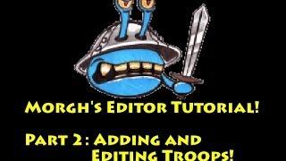 Morgh's Editor Tutorial Part 2 - Adding and Editing Units