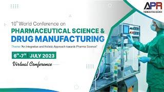 10th World Conference on Pharmaceutical Science and Drug Manufacturing (10th WCPSDM) | Day 1