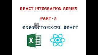 Excel Integration with React | Export data into Excel React