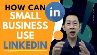 How To Use LinkedIn To Market Your Small Business - LinkedIn Marketing Tips 2020