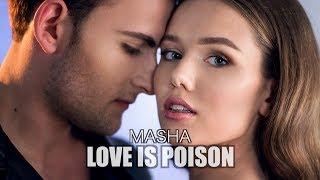 MASHA - LOVE IS POISON [OFFICIAL MUSIC VIDEO]