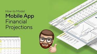 How to Create a Mobile App Financial Model / Projections: Tutorial & Template