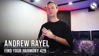 Andrew Rayel & UUFO - Find Your Harmony Episode #429