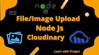 File/Image upload Node Js | Cloudinary | React | Node Js | express | formidable