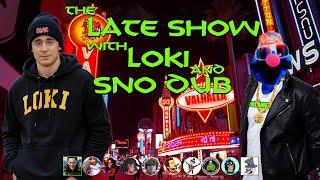 The Late Show with Sno Dub & Stone Cold Loki