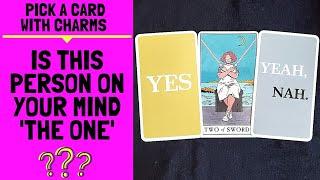 IS THIS PERSON ON YOUR MIND, 'THE ONE'|CHARM PICK A CARD