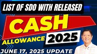 LIST OF SDO WITH RELEASED CASH ALLOWANCE JUNE 17, 2025