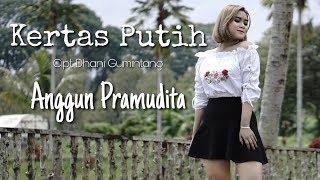 Anggun Pramudita - Kertas Putih [Official Music Video]