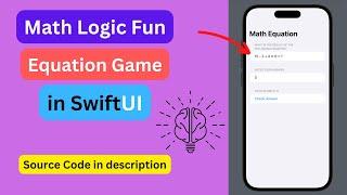 Math Logic Equation Fun Game in SwiftUI - iOS Development