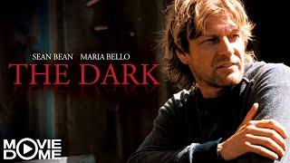 The Dark - verstörender Horrorfilm mit Sean Bean - Ganzer Film kostenlos bei Moviedome