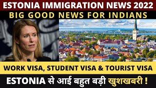 Estonia Visa & Immigration big updates 2022 | Estonia Work Visa & Tourist Visa | Schengen Visa 2022