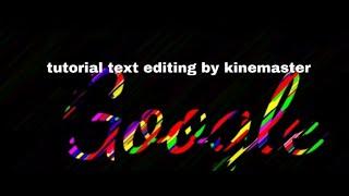 GOOGLE MOTION text editing tutorial by KINEMASTER