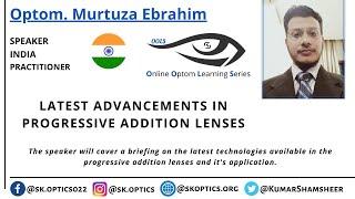 Latest Advancements in Progressive Addition Lenses. Can we customize them? | OOLS | Optom. Murtuza E