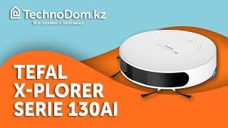 Новое измерение чистоты X-PLORER Serie 130AI от Tefal || TECHNO-ОБЗОР