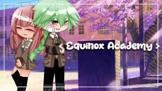 EQUINOX ACADEMY [intro]
