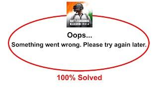 How To Fix BGMI App Oops Somethings Went Wrong Please Try Again Later Error