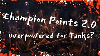 Is Champion Points 2.0 Overpowered for Tanks? | Elder Scrolls Online | Flames of Ambition