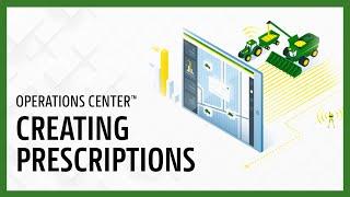 Creating Prescriptions | John Deere Operations Center™