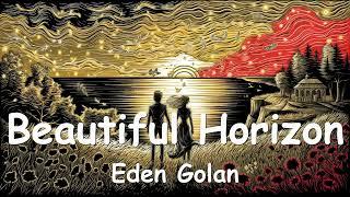 Eden Golan – Beautiful Horizon (Lyrics) 