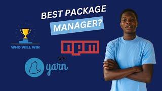 NPM vs YARN | Which is the best Package Manager? - Beginner Guide 