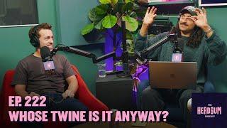 Whose Twine Is It Anyway? - The Headgum Podcast - 222