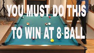 MUST HAVE STRATEGIES TO WINNING AT 8 BALL - Things you MUST DO to win at Eight Ball (Pool Lessons)