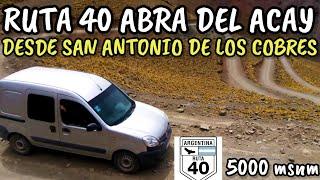 RUTA 40 ABRA DEL ACAY DESDE SAN ANTONIO DE LOS COBRES A CACHI (5000 msnm) Llegamos hasta La Poma 